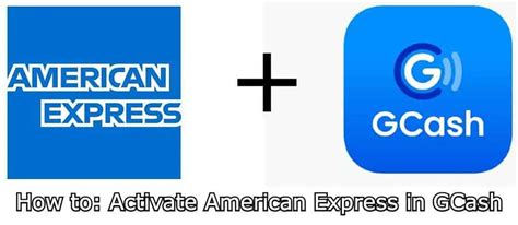 How to Activate American Express in GCash .
